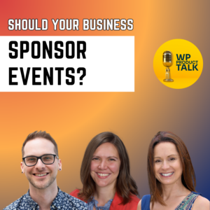 Should Your WordPress Business Sponsor Events?