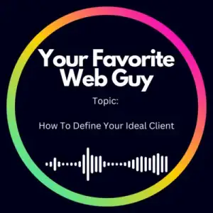 How To Define Your Ideal Client