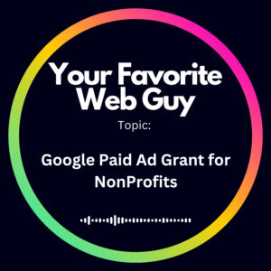 Google Paid Ad Grant for NonProfits