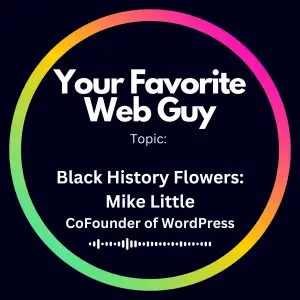 Black History Flowers: Mike Little