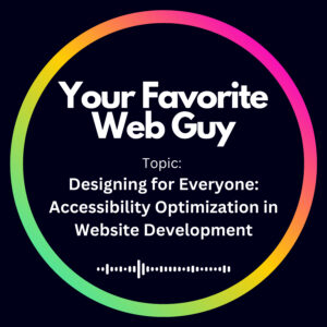 Designing for Everyone: Accessibility Optimization in Website Development