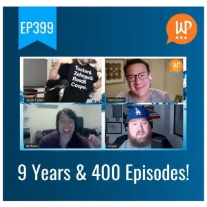 EP400 – 9 Years and 400 Episodes!