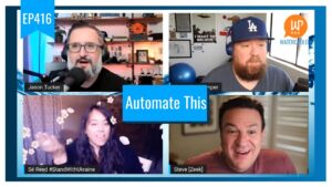 EP416 – Automate This