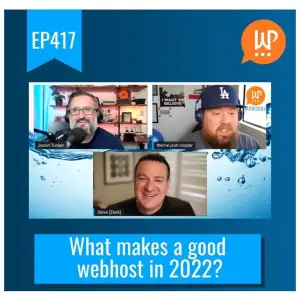 EP417 – What makes a good webhost in 2022