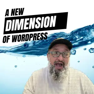 EP436 – A New Dimension of WordPress