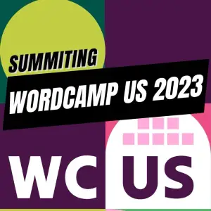 EP462 – Summiting WordCamp US 2023
