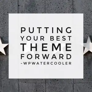 Putting your best theme forward