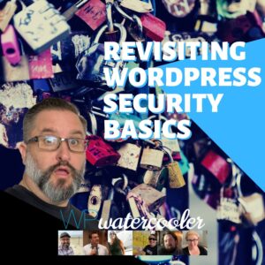 Revisiting WordPress Security Basics