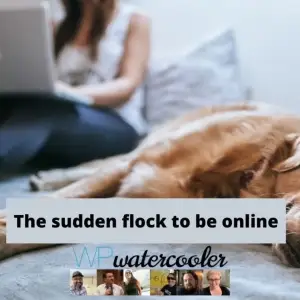 The sudden flock to be online