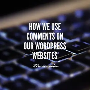 How we use comments on our WordPress websites