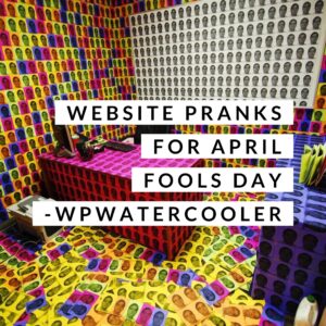 Website Pranks for April Fools Day