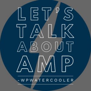 Let’s talk about AMP