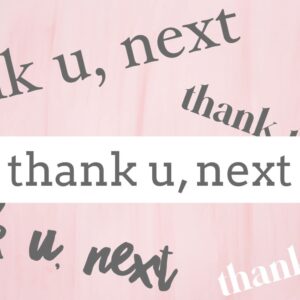 thank u, next