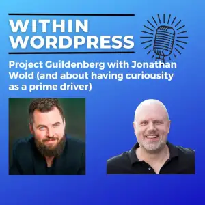 Project Guildenberg with Jonathan Wold (and about having curiousity as a prime driver)