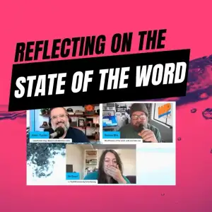 EP471 – Reflecting on the State of the Word 2023