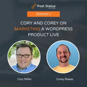 Cory and Corey on Marketing a WordPress Product Live: Season 2 Session 1