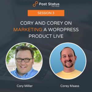 Cory and Corey on Marketing a WordPress Product Live: Season 2 Session 3