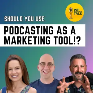 How to Use Podcasting as a Marketing Tool for WordPress Product Businesses