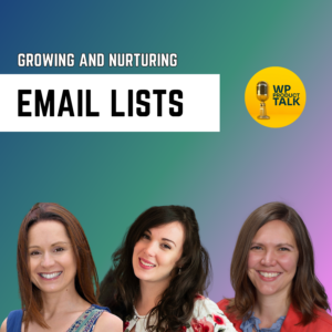 Growing and Nurturing Email Lists for WordPress Product Businesses