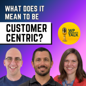 What does it mean to be Customer-Centric?