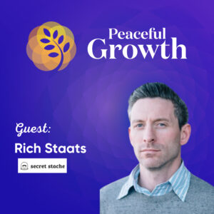 Mastering Business and Life: Rich Staats on Core Values, Client Relationships, and Culture.