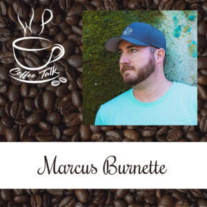 WPCoffeeTalk: Marcus Burnette