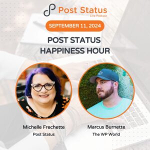 Post Status Happiness Hour | Session Nine