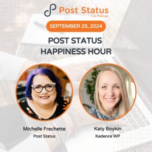 Post Status Happiness Hour | Session Ten