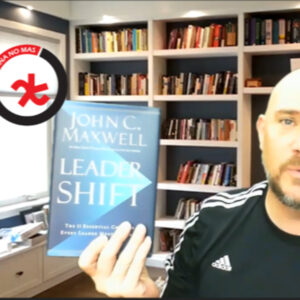 Leadershift Session 5 – a John C Maxwell book