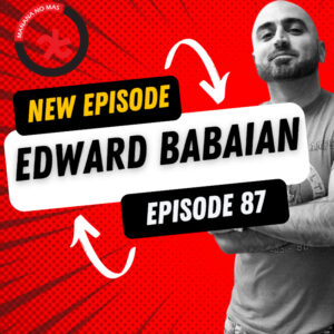 EP87 – Edward Babaian Interview