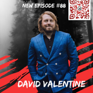 EP88 – David Valentine Interview – Super Stressed to Super-preneur