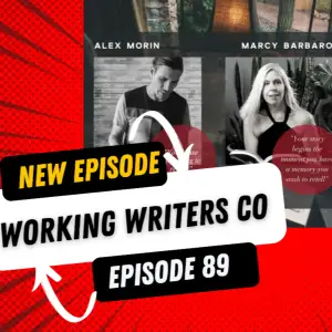 EP 89 Alex and Marcy – Working Writers Co