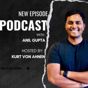 Ep 96 – Anil Gupta with Multidots/Multicollab