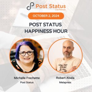 Post Status Happiness Hour | Session Eleven