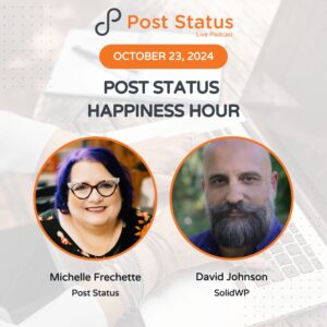 Post Status Happiness Hour | Session Twelve