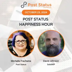 Post Status Happiness Hour | Session Twelve