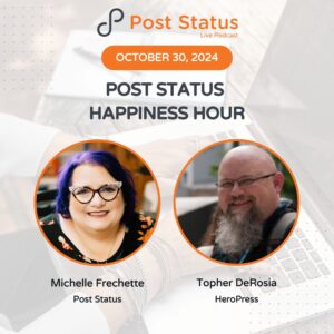 Post Status Happiness Hour | Session Thirteen