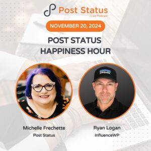 Post Status Happiness Hour | Session Fifteen