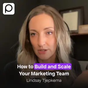 How to Build and Scale Your Marketing Team – with Lindsay Tjepkema