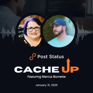 Post Status Cache Up With Marcus Burnette