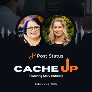 Post Status Cache Up With Mary Hubbard