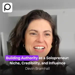 How to Build Authority as a Solopreneur and Stand Out – with Devin Bramhall