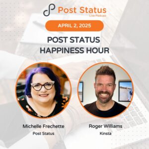 Post Status Happiness Hour | Session Twenty Four