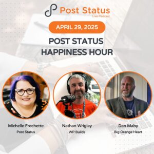 Post Status Happiness Hour | Session Twenty Seven