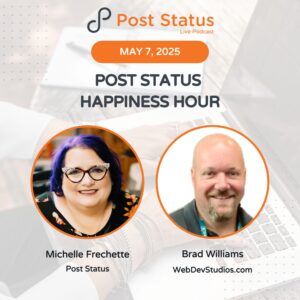 Post Status Happiness Hour | Session Twenty-Eight