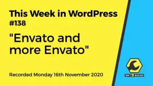 This Week in WordPress #138