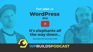 This Week in WordPress #141
