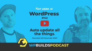 This Week in WordPress #142