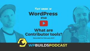 This Week in WordPress #148