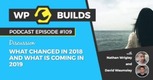 109 – What changed in 2018 and what is coming in 2019